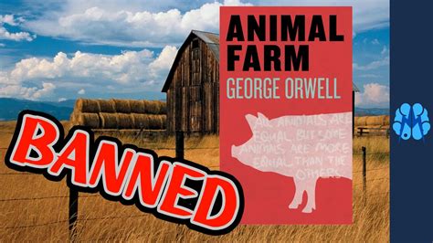 Why is Animal Farm Banned: A Tale of Pigs, Power, and Paranoia